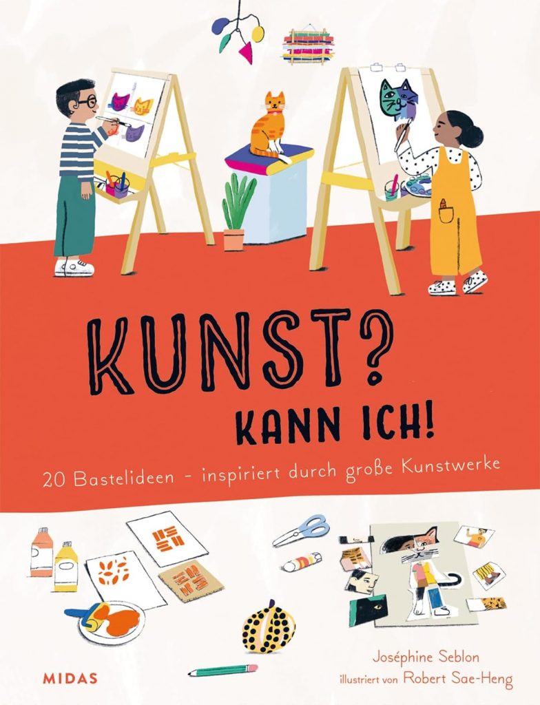 Buchcover: Kunst? Kann ich! - 20 Bastelideen - inspiriert durch große Kunstwerke