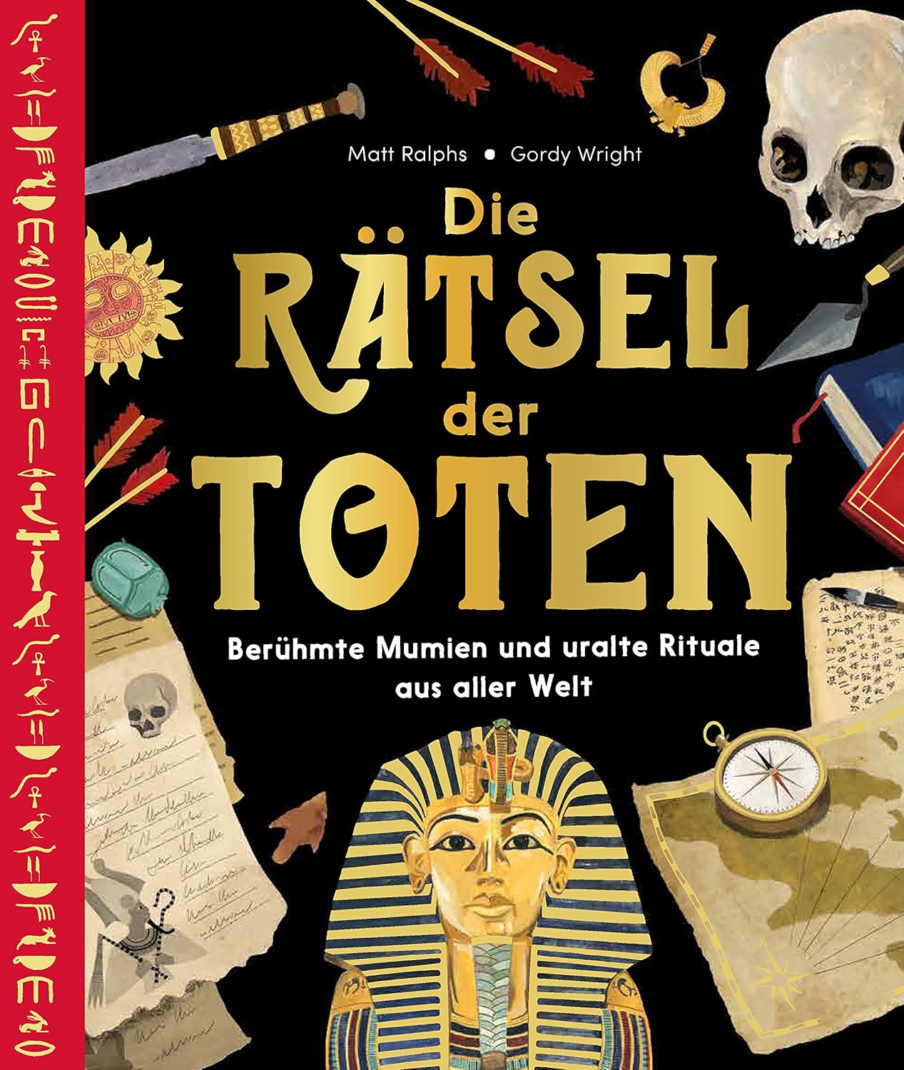 Buchcover: Die Rätsel der Toten – Berühmte Mumien und uralte Rituale aus aller Welt