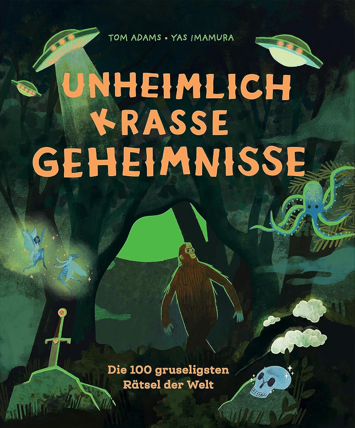 Buchcover: Unheimlich krasse Geheimnisse – Die 100 gruseligsten Rätsel der Welt