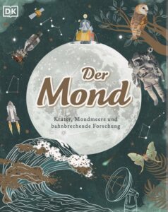 Buchcover: Der Mond – Krater, Mondmeere und bahnbrechende Forschung