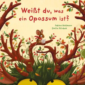 Buchcover: Weißt du, was ein Opossum ist?