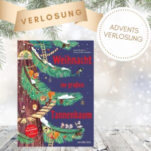 Weihnacht im großen Tannenbaum - Adventsverlosung: Abgebildet ist das Buch sowie der Text zur Adventsverlosungsaktion.