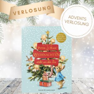 Die Welt von Peter Hase Weihnachten steht vor der Tür - Adventsverlosung: Abgebildet ist das Buch sowie der Text zur Adventsverlosungsaktion.