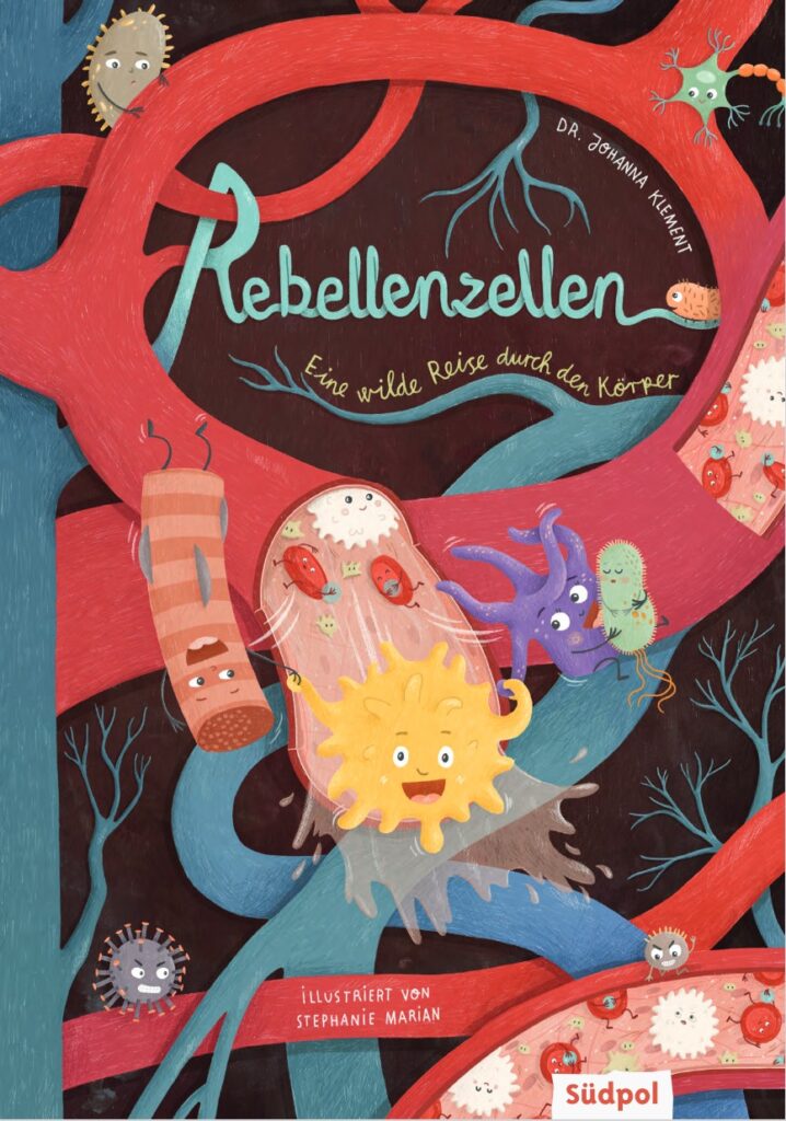 Buchcover: Rebellenzellen - Eine wilde Reise durch den Körper