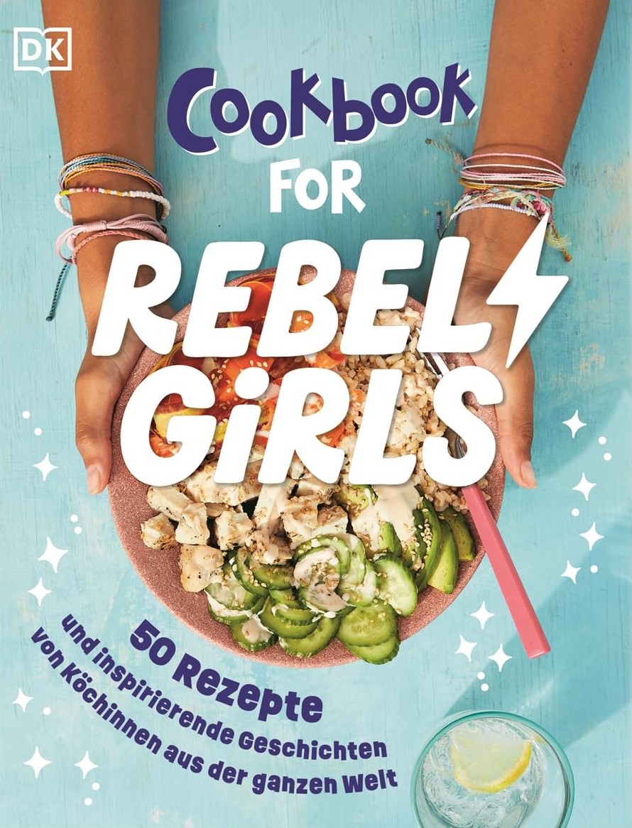 Buchcover: Rebel Girls – das Original. Cookbook for Rebel Girls