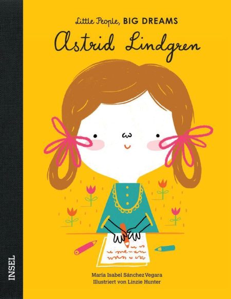 Buchcover - Little People, Big Dreams: Astrid Lindgren