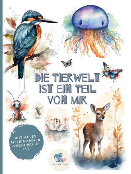 Buchcover: Die Tierwelt ist ein Teil von mir