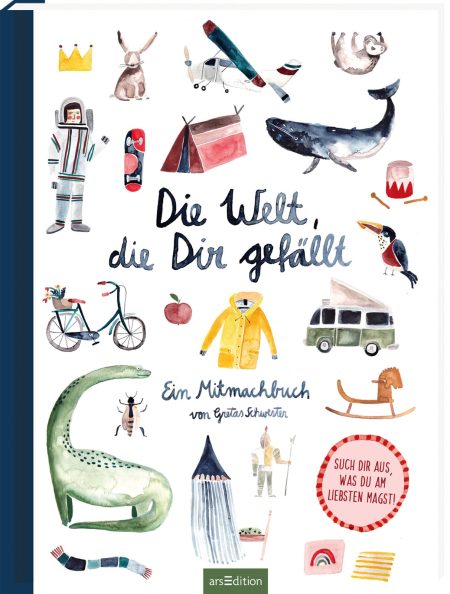 Buchcover: Die Welt, die Dir gefällt - Ein Mitmachbuch