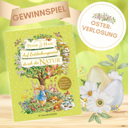 Die Welt von Peter Hase – Auf Entdeckungsreise durch die Natur - Buchcover neben Osterblumengesteck mit Gewinnspiel und Osterverlosung - Vermerk