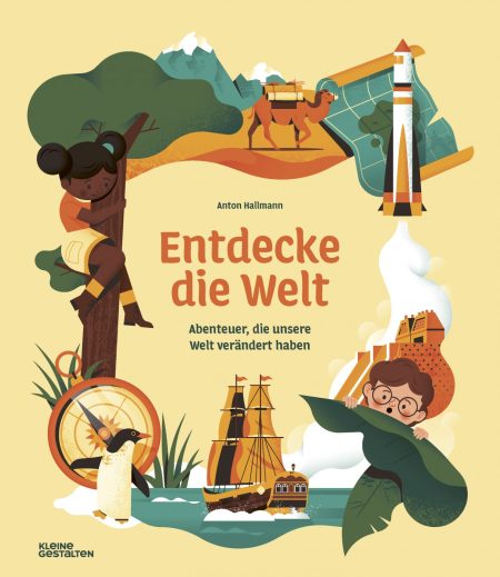 Buchcover: Entdecke die Welt - Abenteuer, die unsere Welt verändert haben