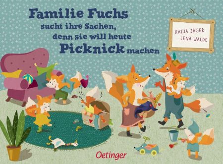 Buchcover: Familie Fuchs sucht ihre Sachen, denn sie will heute Picknick machen