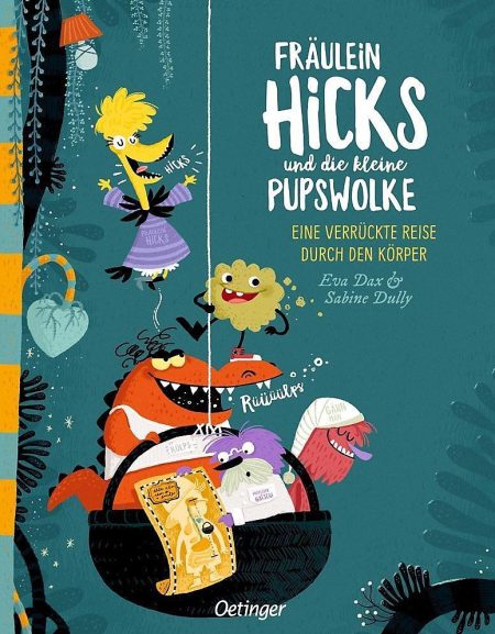 Buchcover: Fräulein Hicks und die kleine Pupswolke - Eine verrückte Reise durch den Körper