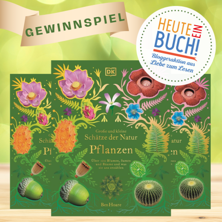 Das Buch "Große und kleine Schätze der Natur Pflanzen" dreifach dargestellt mit dem "Heute ein Buch"-Logo und "Gewinnspiel"-Vermerk