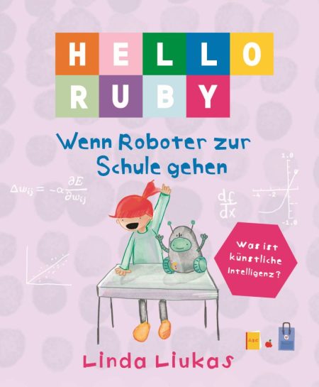 Buchcover: Hello Ruby - Wenn Roboter zur Schule gehen