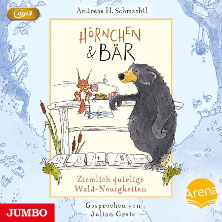 Hörbuchcover: Hörnchen und Bär - Ziemlich quirlige Wald-Neuigkeiten