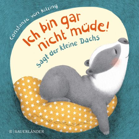 Buchcover: Ich bin gar nicht müde! sagt der kleine Dachs