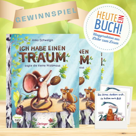 Buchcover "Ich habe einen Traum, sagte die kleine Waldmaus" dreifach mit "Heute ein Buch"-Logo und "Gewinnspiel"-Vermerk