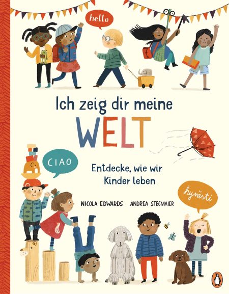 Buchcover: Ich zeig dir meine Welt - Entdecke, wie wir Kinder leben