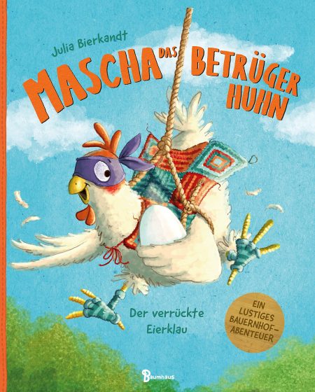 Buchcover: Mascha das Betrügerhuhn - Der verrückte Eierklau