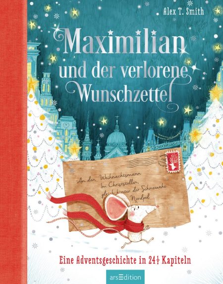 Buchcover: Maximilian und der verlorene Wunschzettel - Eine Adventsgeschichte in 24 und mehr Kapiteln