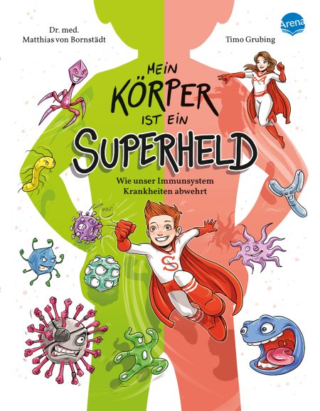 Buchcover: Mein Körper ist ein Superheld - Wie unser Immunsystem Krankheiten abwehrt