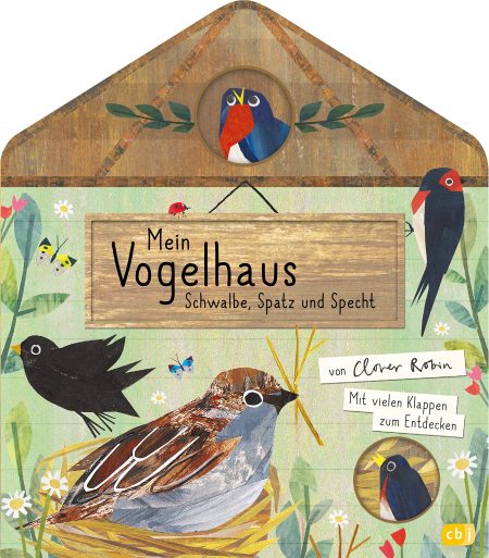 Buchcover in Hausform: Mein Vogelhaus -Schwalbe, Spatz und Specht