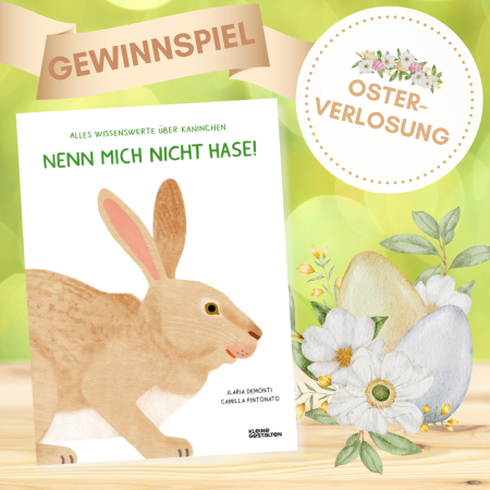 Buchcover "Nenn mich nicht Hase! mit Ostereier-Blumengesteck und Osterverlosung sowie Gewinnspiel - Vermerk