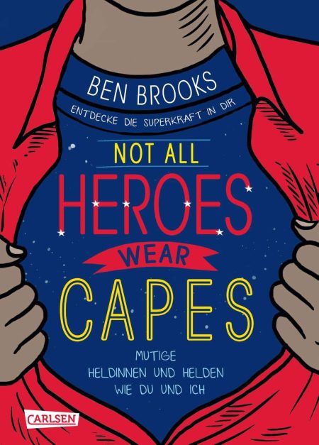 Buchcover: Not all heroes wear capes - Entdecke die Superkraft in dir - Mutige Heldinnen und Helden wie du und ich