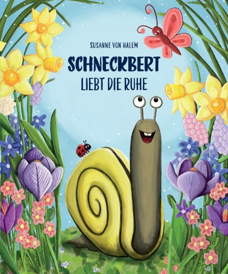 Buchcover: Schneckbert liebt die Ruhe