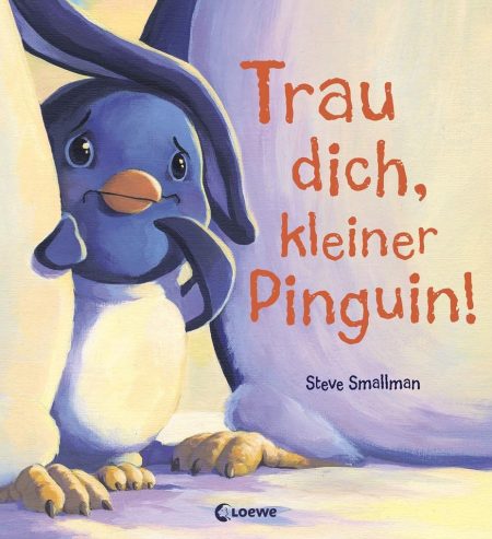 Buchcover: Trau dich, kleiner Pinguin!