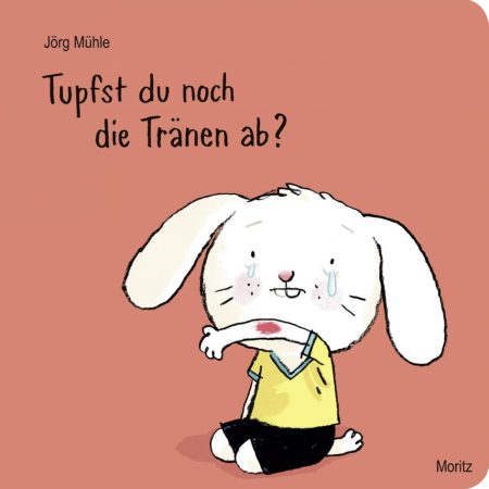 Buchcover: Tupfst du noch die Tränen ab?