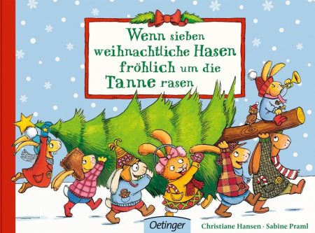 Buchcover: Wenn sieben weihnachtliche Hasen fröhlich um die Tanne rasen