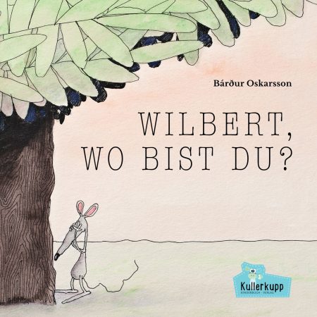 Buchcover: Wilbert, wo bist du?