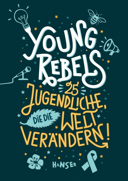 Buchcover: Young Rebels - 25 Jugendliche, die die Welt verändern!