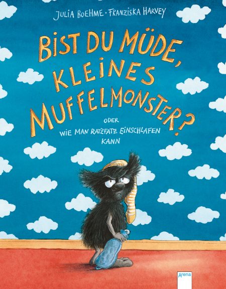 Buchcover: Bist du müde, kleines Muffelmonster? Oder wie man ratzfatz einschlafen kann