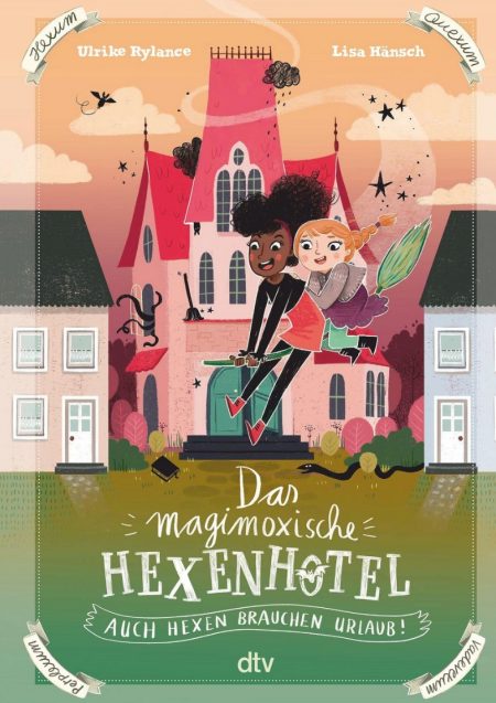 Buchcover: Das magimoxische Hexenhotel - Auch Hexen brauchen Urlaub!