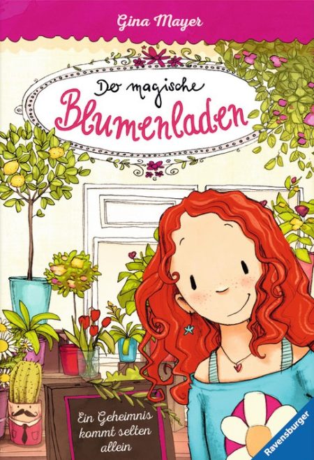 Buchcover: Der magische Blumenladen – Ein Geheimnis kommt selten allein