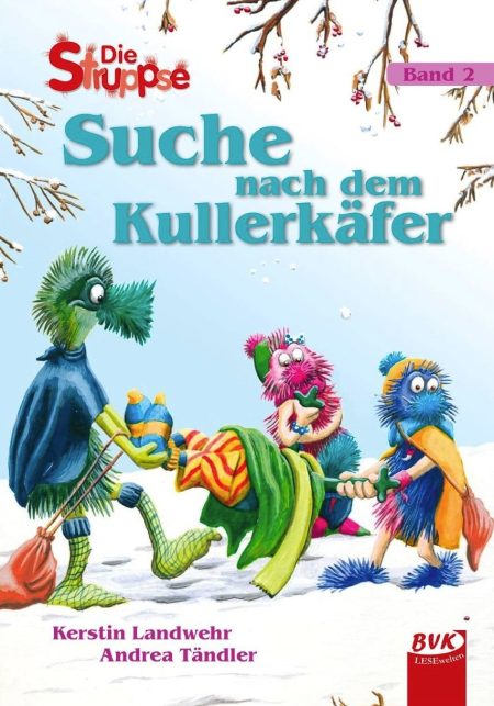 Buchcover: Die Struppse – Suche nach dem Kullerkäfer