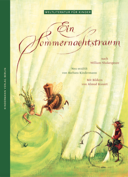 Buchcover: Ein Sommernachtstraum nach William Shakespeare - Neu erzählt von Barbara Kindermann