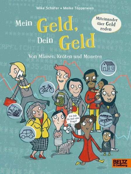 Buchcover: Mein Geld, dein Geld - Von Mäusen, Kröten und Moneten